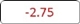 -2.75